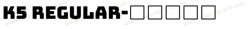 K5 Regular字体转换